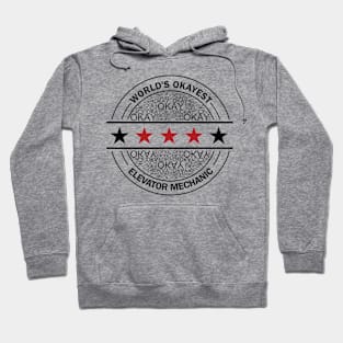 worlds okayest elevator mechanic Hoodie